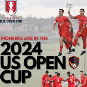 Read more about the article Pioneers are in the 2024 Open Cup!